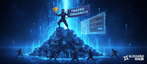 Aumente seu tráfego orgânico e se destaque da concorrência com o Glossário Ninja